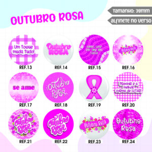 Bottons Campanha Outubro rosa REF. 013 - 024