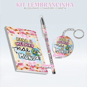 Bloquinho com Chaveiro e Caneta Dia das mães BCC0013 (12 Kits) Para a melhor mãe do mundo