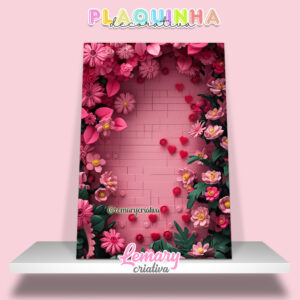 Plaquinha Decorativa MDF 19x28cm Floral MOD.00004 Flores cor de rosa