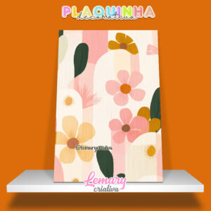 Plaquinha Decorativa MDF 19x28cm Floral MOD.00005 Flores suaves