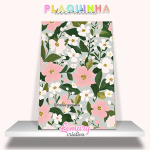 Plaquinha Decorativa MDF 19x28cm Floral MOD.00007 Floral rosa e branco