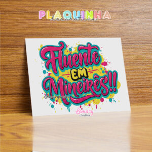 Plaquinha Decorativa MDF 19x28cm Frase Minas Gerais MOD.00004 Fluente em mineirês