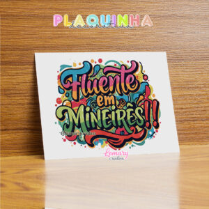 Plaquinha Decorativa MDF 19x28cm Frase Minas Gerais MOD.00005 Fluente em mineirês