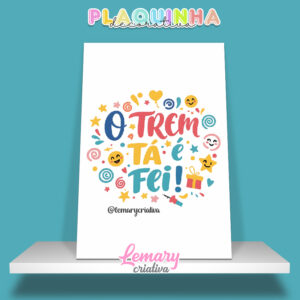 Plaquinha Decorativa MDF 19x28cm Frase Minas Gerais MOD.00010 O trem ta é fei