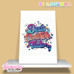 Plaquinha Decorativa MDF 19x28cm Lettering Deus no controle de tudo MOD.00002