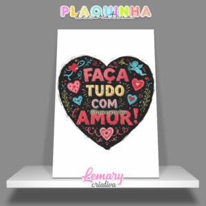 Plaquinha Decorativa MDF 19x28cm Lettering Faça tudo com amor MOD.00009