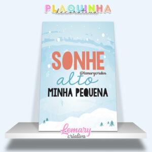 Plaquinha Decorativa MDF 19x28cm Sonhe alto MOD.00001