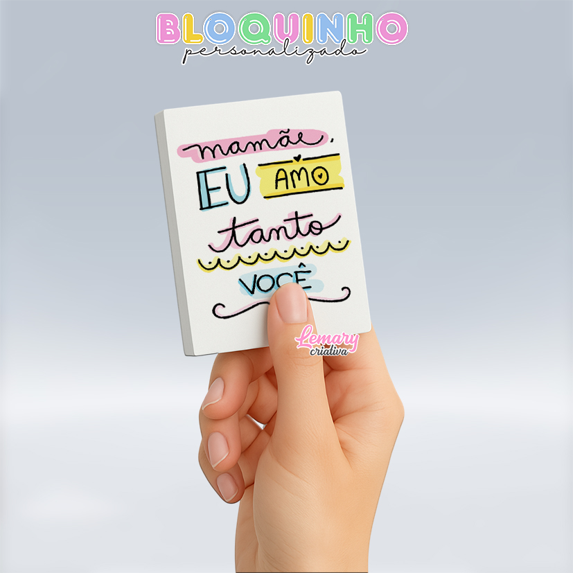 Bloquinho personalizado Dia das mães 100fls 7x10cm Mod.0021 (12 unidades) Eu amo tanto você