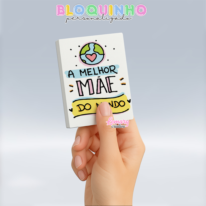 Bloquinho personalizado Dia das mães 100fls 7x10cm Mod.0029 (12 unidades) A melhor mãe do mundo