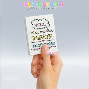 Bloquinho personalizado Dia das mães 100fls 7x10cm Mod.0032 (12 unidades) Você é a minha maior inspiração