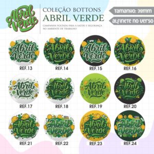 Bottons Campanha Abril Verde REF. 013 a 024