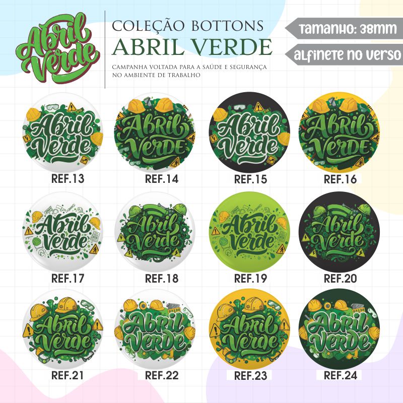 Bottons Campanha Abril Verde REF. 013 a 024