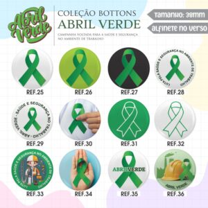 Bottons Campanha Abril Verde REF. 025 a 036